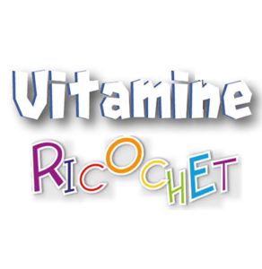 Ricochet et Vitamine